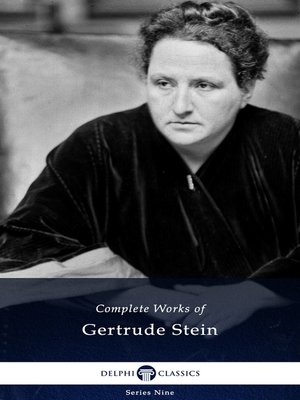 cover image of Delphi Complete Works of Gertrude Stein (Illustrated)